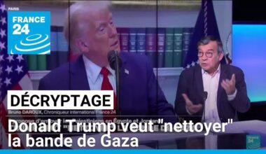 Donald Trump veut "nettoyer" la bande de Gaza • FRANCE 24