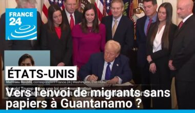 Donald Trump annonce l'envoi de migrants sans papiers à Guantanamo • FRANCE 24
