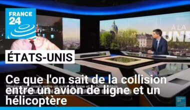 Collision entre un avion de ligne et un hélicoptère à Washington : ce que l'on sait • FRANCE 24