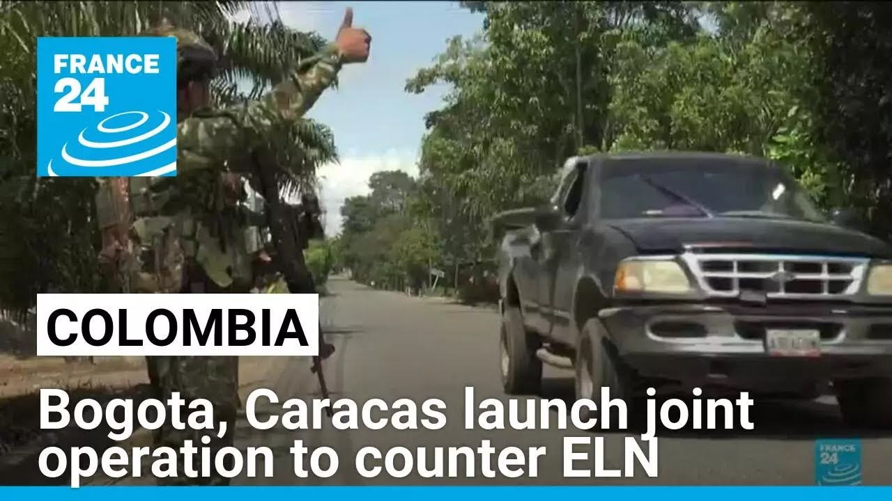 Colombia, Venezuela launch joint operation to counter guerrilla groups • FRANCE 24 English