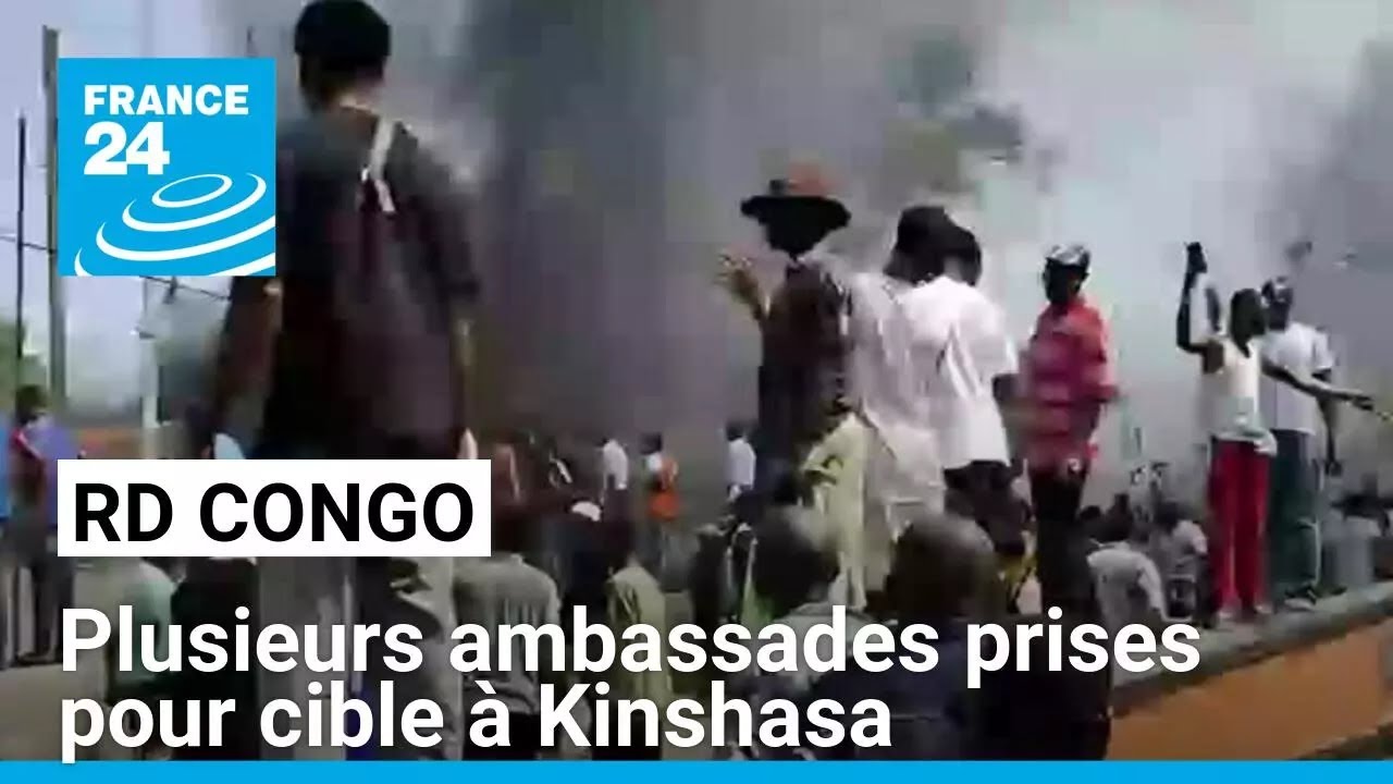RD Congo : importantes manifestations à Kinshasa, plusieurs ambassades prises pour cible
