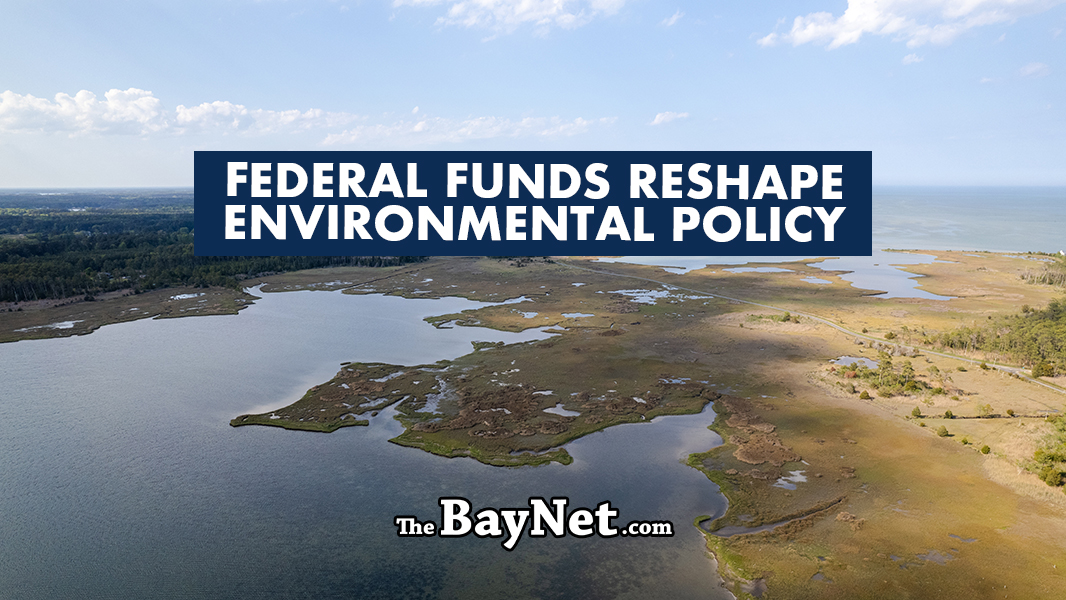 Billions In Federal Funds Reshape Environmental Policy With Direct Impact In Maryland