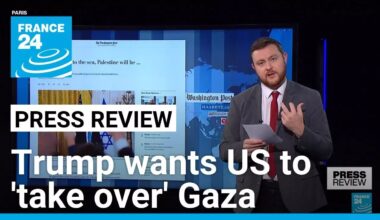 Papers react to Trump's shock assertion that US will 'take over' Gaza • FRANCE 24 English