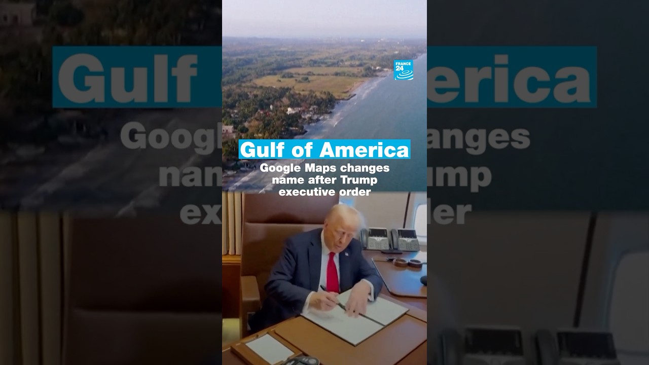 Google Maps changes name of #GulfofMexico after #Trump executive order  • FRANCE 24 English