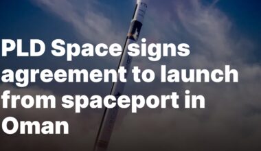 PLD Space signs agreement to launch from spaceport in Oman