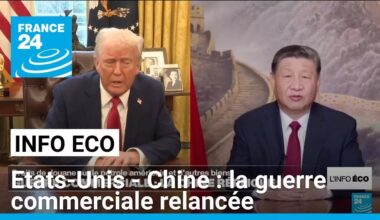Etats-Unis - Chine : la guerre commerciale relancée • FRANCE 24
