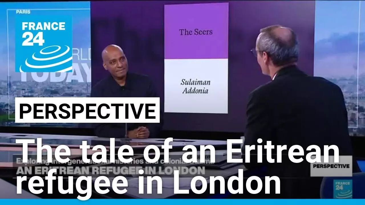 'The Seers': Sulaiman Addonia on his tale of an Eritrean refugee in London • FRANCE 24 English