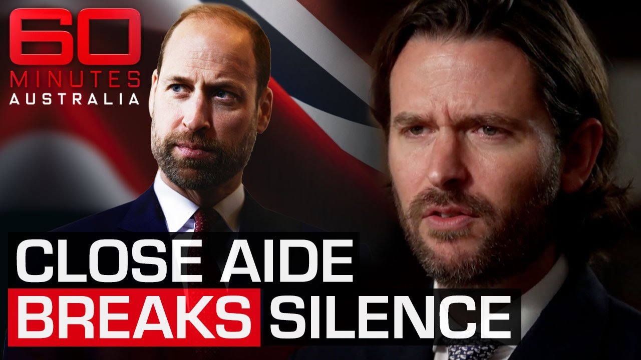 Prince William's closest aide breaks his silence | 60 Minutes Australia - YouTube