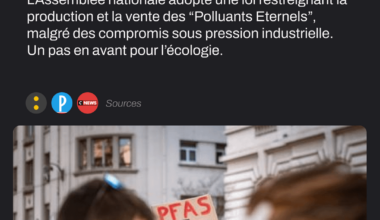 Une loi pour en finir avec les polluants éternels. (Sources : FranceInfo, Le Parisien, CNEWS)