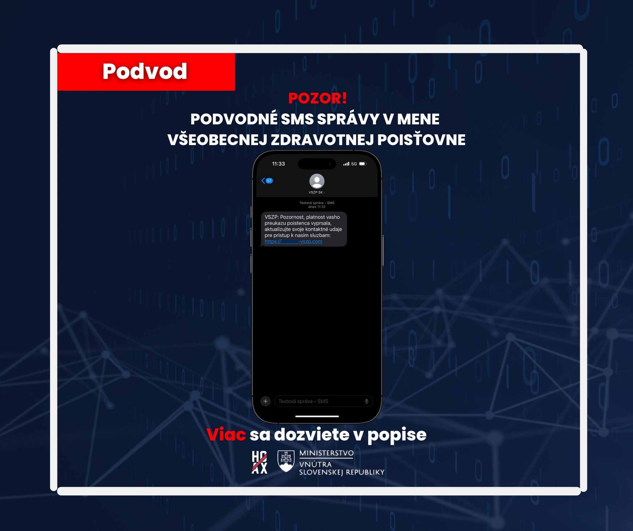Pred podvodnými správami v mene VŠZP varovalo aj Ministerstvo vnútra SR. Zdroj: Facebook/Hoaxy a podvody - Ministerstvo vnútra SR