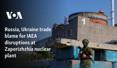Russia, Ukraine trade blame for IAEA disruptions at Zaporizhzhia nuclear plant