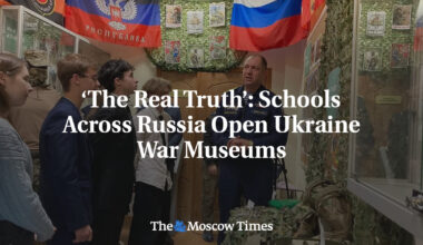 ‘The Real Truth’: Schools Across Russia Open Ukraine War Museums