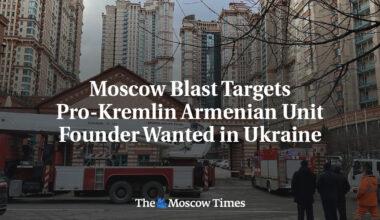 Moscow Blast Targets Pro-Kremlin Armenian Unit Founder Wanted in Ukraine