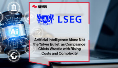 Artificial Intelligence Alone Not the ‘Silver Bullet’ as Compliance Chiefs Wrestle with Rising Costs and Complexity