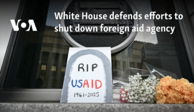 White House defends efforts to shut down foreign aid agency