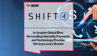 Shift4 to Acquire Global Blue, the Leading Specialty Payments and Technology Provider Serving Luxury Brands