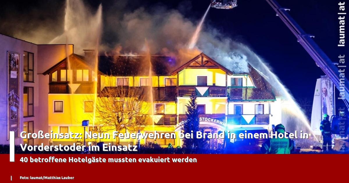 Großeinsatz: Neun Feuerwehren bei Brand in einem Hotel in Vorderstoder im Einsatz - laumat|at