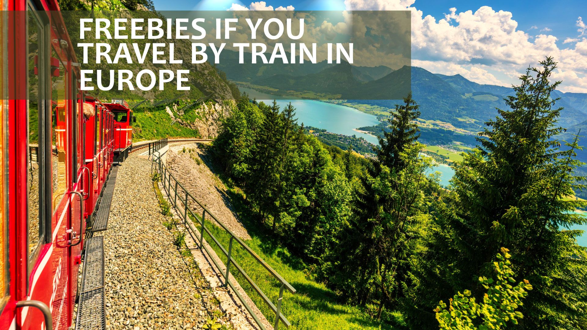 Freebies & Discounts If You Travel By Train