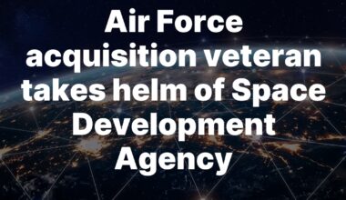 Air Force acquisition veteran takes helm of Space Development Agency 