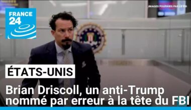 États-Unis : Brian Driscoll, un anti-Trump nommé par erreur à la tête du FBI • FRANCE 24