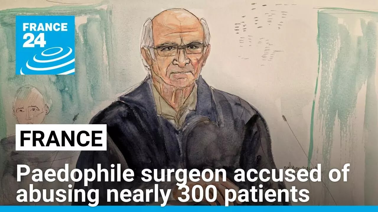 Paedophile French surgeon goes on trial for abusing nearly 300 patients • FRANCE 24 English