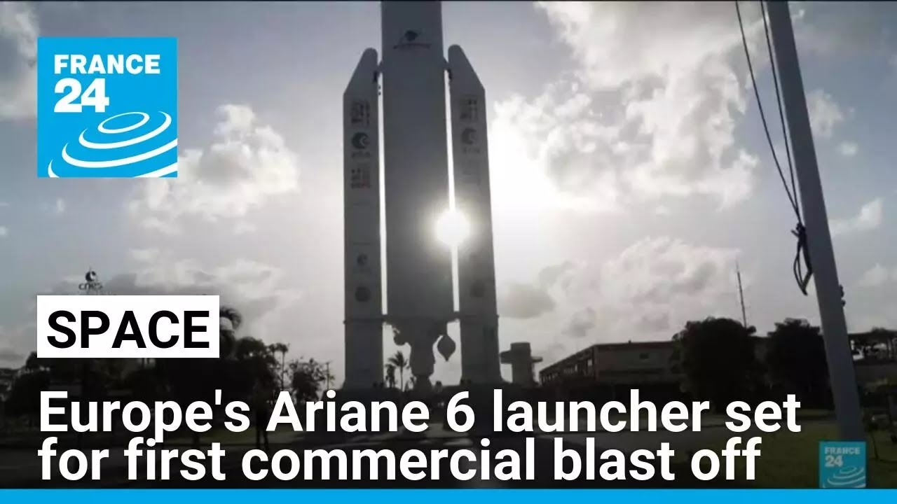 Europe's Ariane 6 launcher set for first commercial blast off • FRANCE 24 English