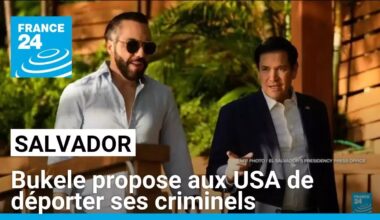 Le Salvador propose aux États-Unis de déporter des criminels dans ses prisons • FRANCE 24