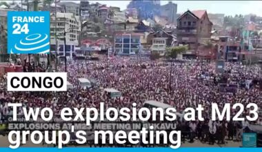 Explosions rock M23 rebel leaders’ rally in Bukavu, Congo • FRANCE 24 English
