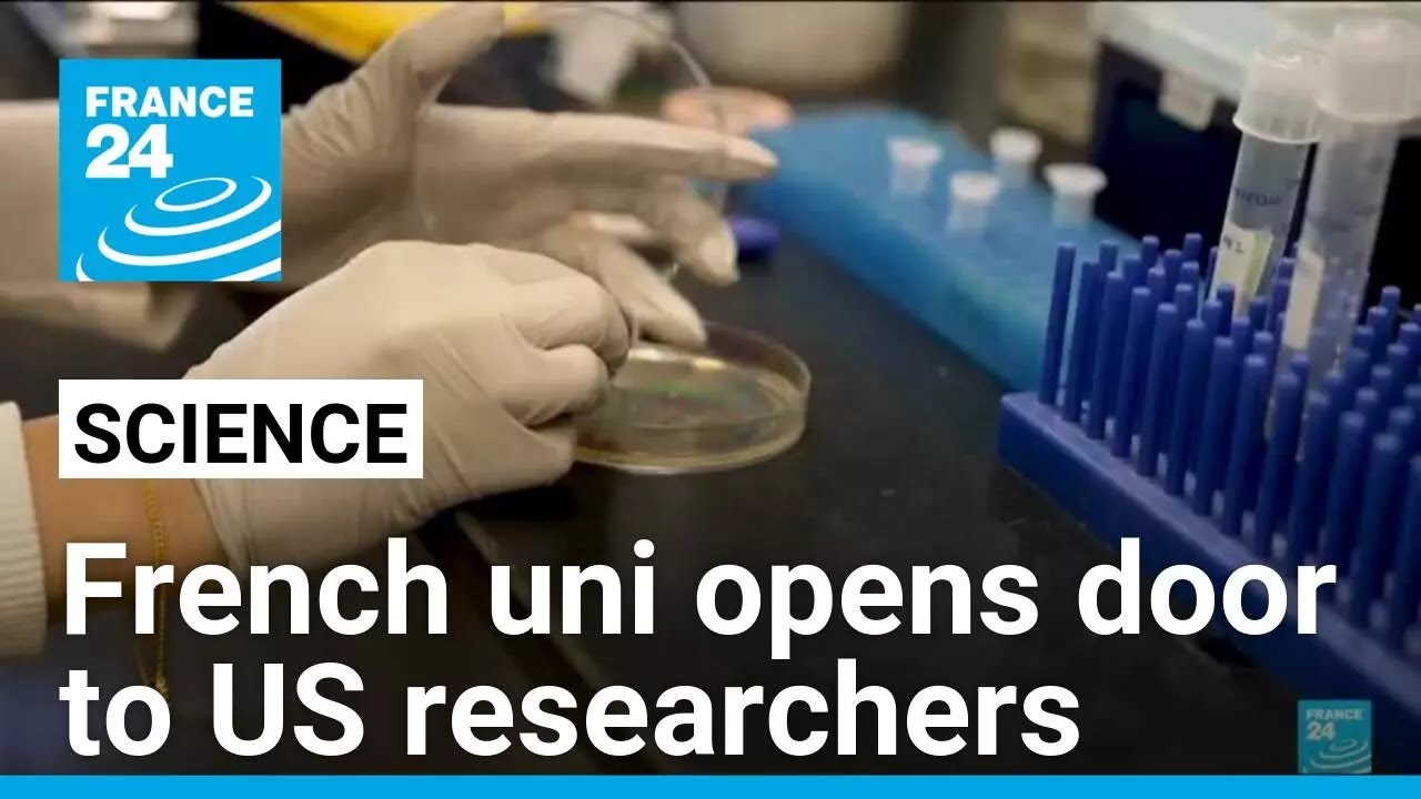 French university opens door to US researchers fearing for future under Trump • FRANCE 24 English