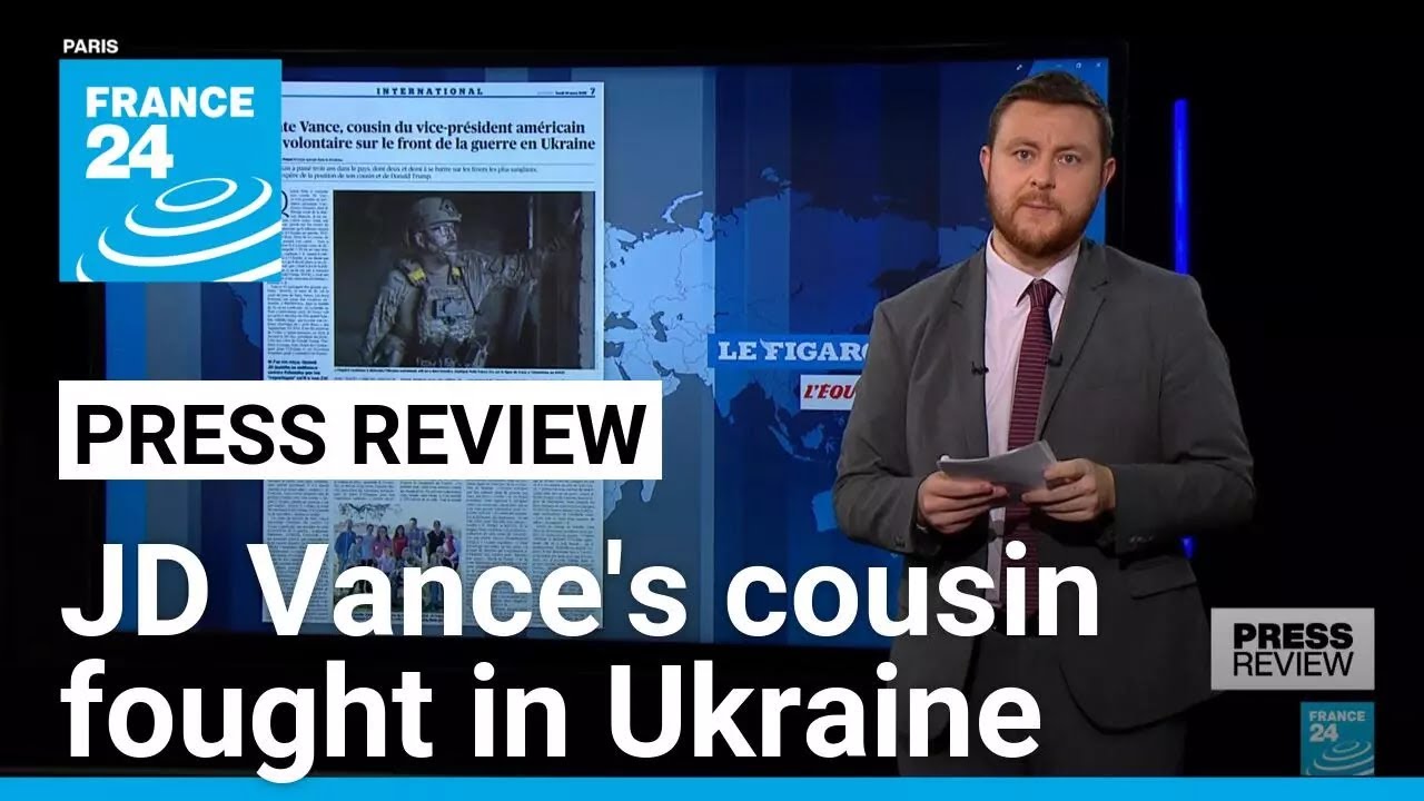 JD Vance's cousin reflects on his time fighting for Ukraine • FRANCE 24 English