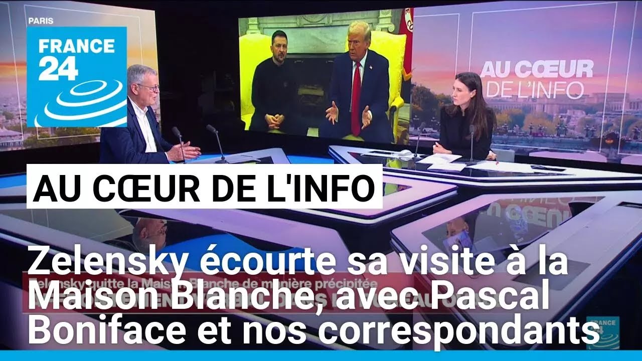 Zelensky écourte sa visite à la Maison Blanche, avec Pascal Boniface et nos correspondants