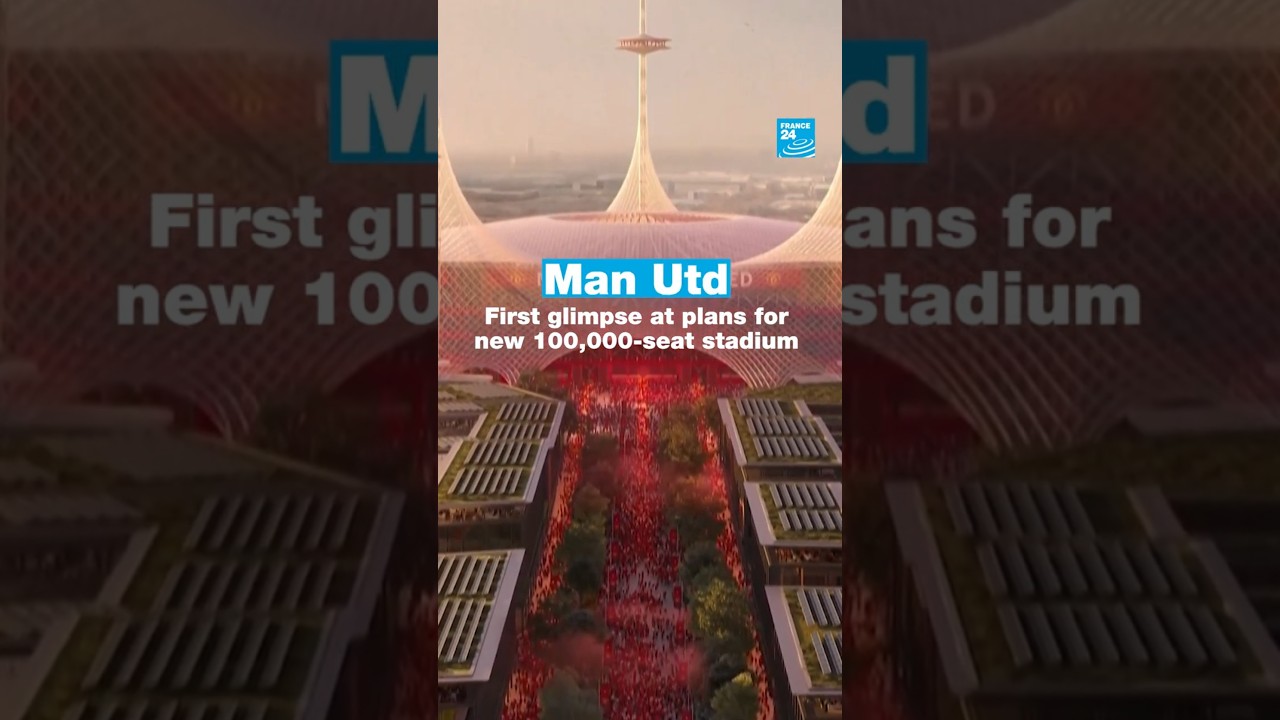 #ManUtd: First glimpse at plans for new 100,000-seat #stadium • FRANCE 24 English