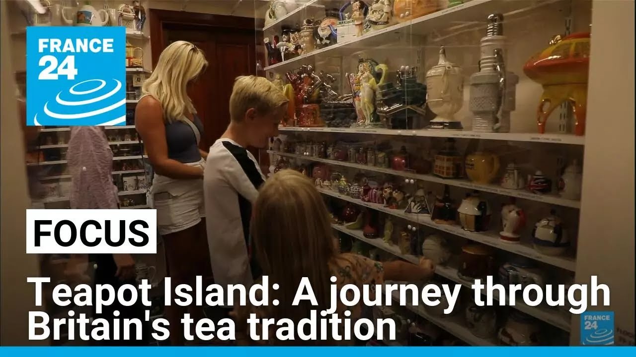 Teapot Island: A journey through Britain's tea tradition • FRANCE 24 English