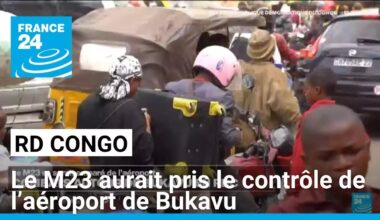 RD Congo : le M23 aurait pris le contrôle de l’aéroport de Bukavu • FRANCE 24