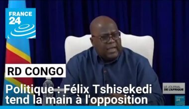 RD Congo : Félix Tshisekedi tend la main à l'opposition • FRANCE 24