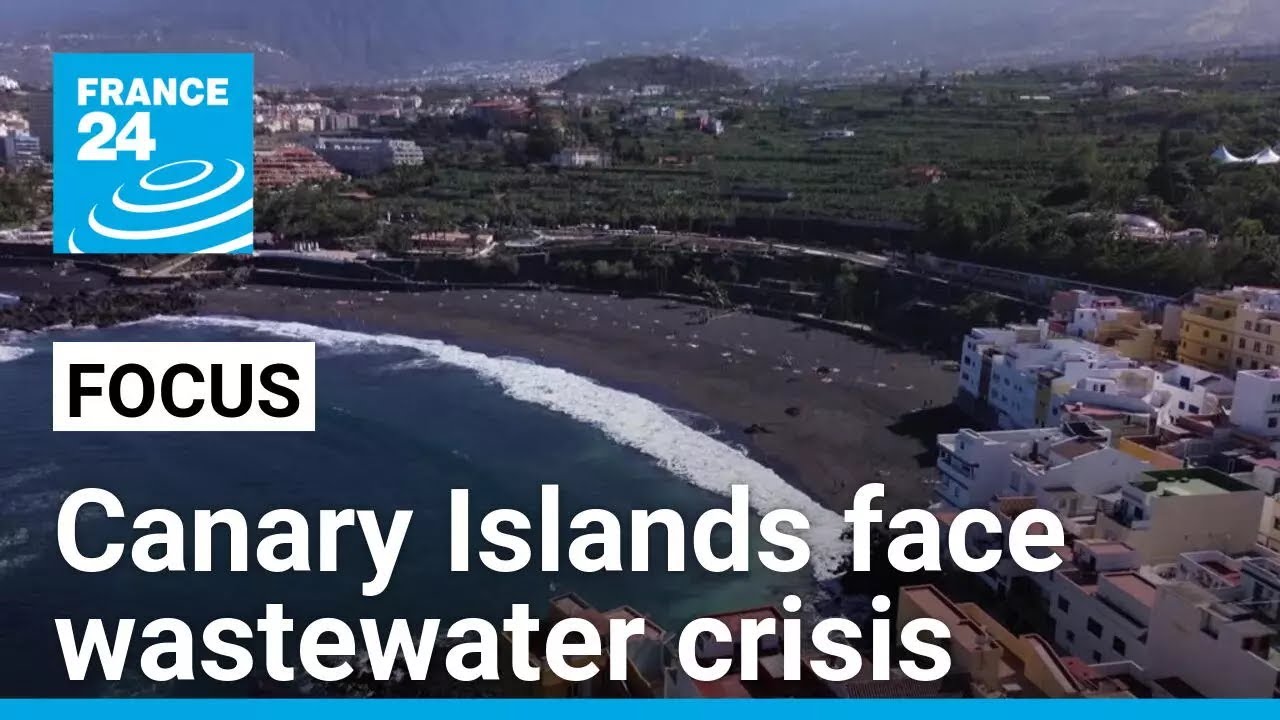 Nightmare in paradise: Canary Islands face wastewater crisis • FRANCE 24 English