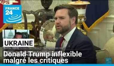 Ukraine : Donald Trump inflexible malgré les critiques • FRANCE 24