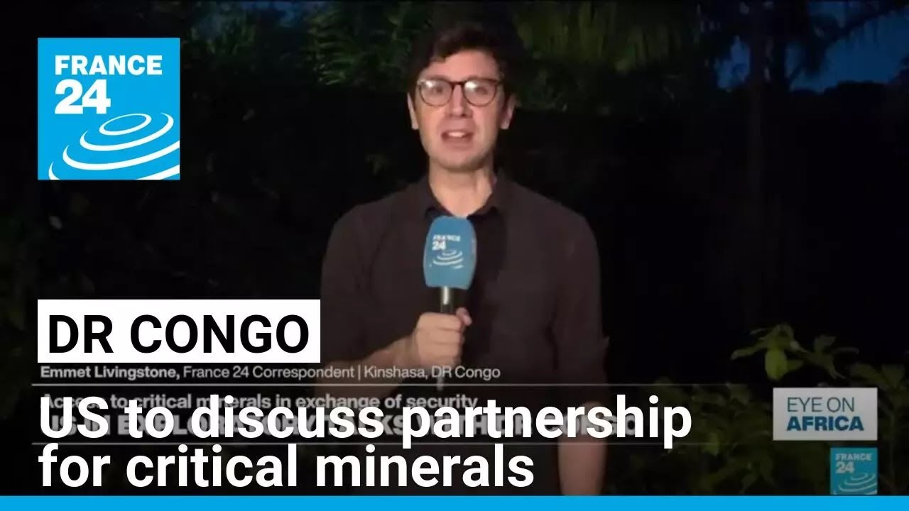 US and DR Congo to discuss partnership for critical minerals amid conflict in the East • FRANCE 24
