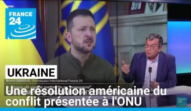 Ukraine : une résolution américaine du conflit présentée à l'ONU • FRANCE 24
