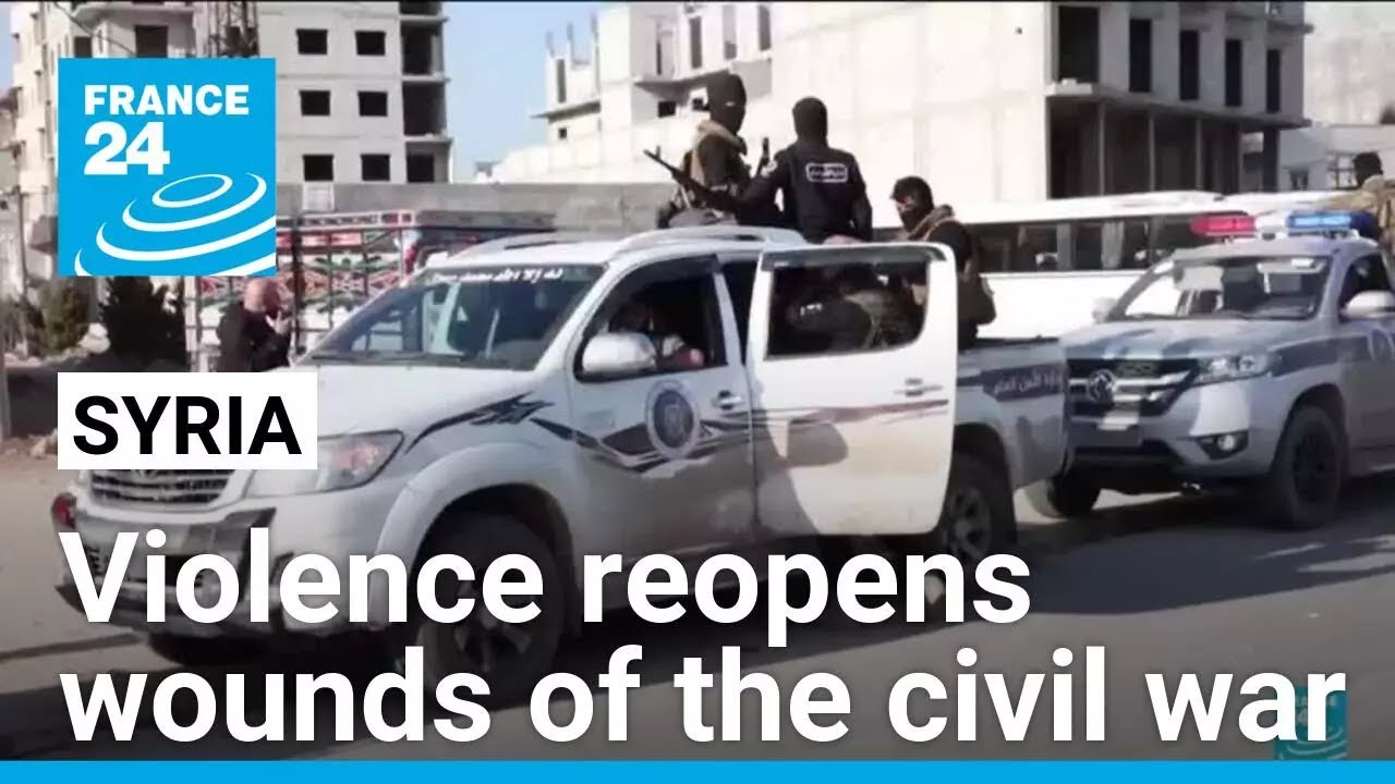 Syria's worst violence in months reopens wounds of the civil war • FRANCE 24 English