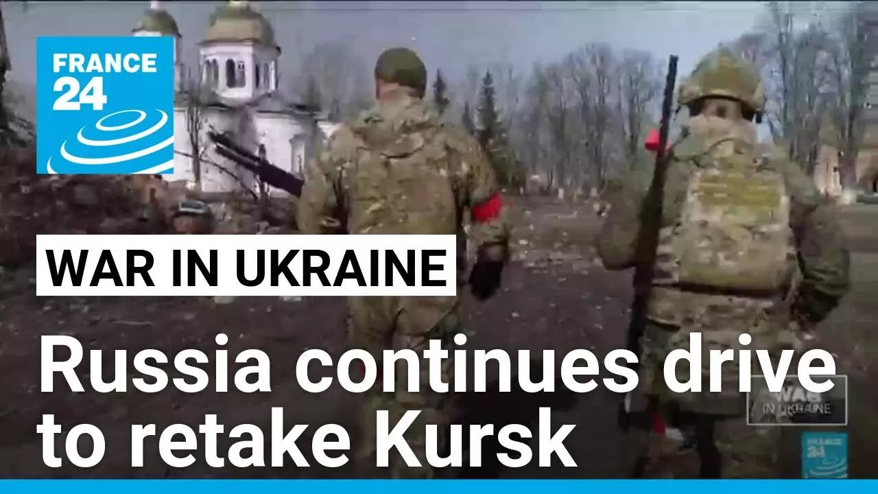 Russia continues drive to push Ukraine out of Kursk as Kyiv risks losing bargaining chip