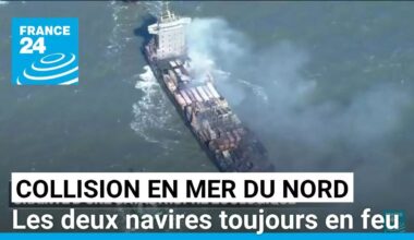 Collision en mer du Nord : les deux navires toujours en feu, craintes pour l'environnement