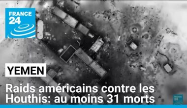Raids américains au Yémen contre les Houthis: au moins 31 morts • FRANCE 24