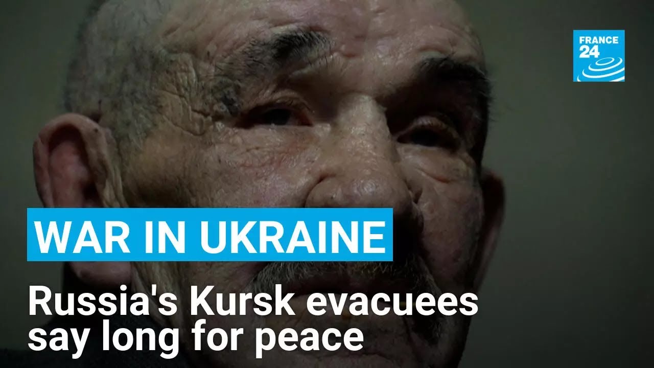 ‘Horror everywhere’: In Kursk, evacuated Russians long for peace • FRANCE 24 English