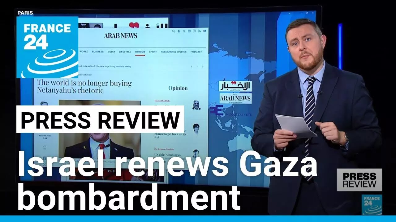 'The world is no longer buying Netanyahu’s rhetoric': Papers react to Israel's renewed bombardment