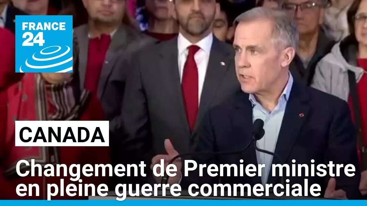 Le Canada change de Premier ministre en pleine guerre commerciale avec les États-Unis • FRANCE 24