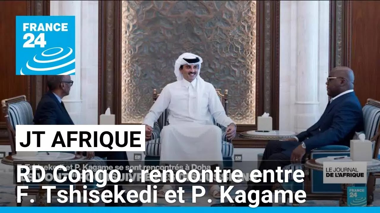 RD Congo : F. Tshisekedi et P. Kagame se sont rencontrés au Qatar • FRANCE 24