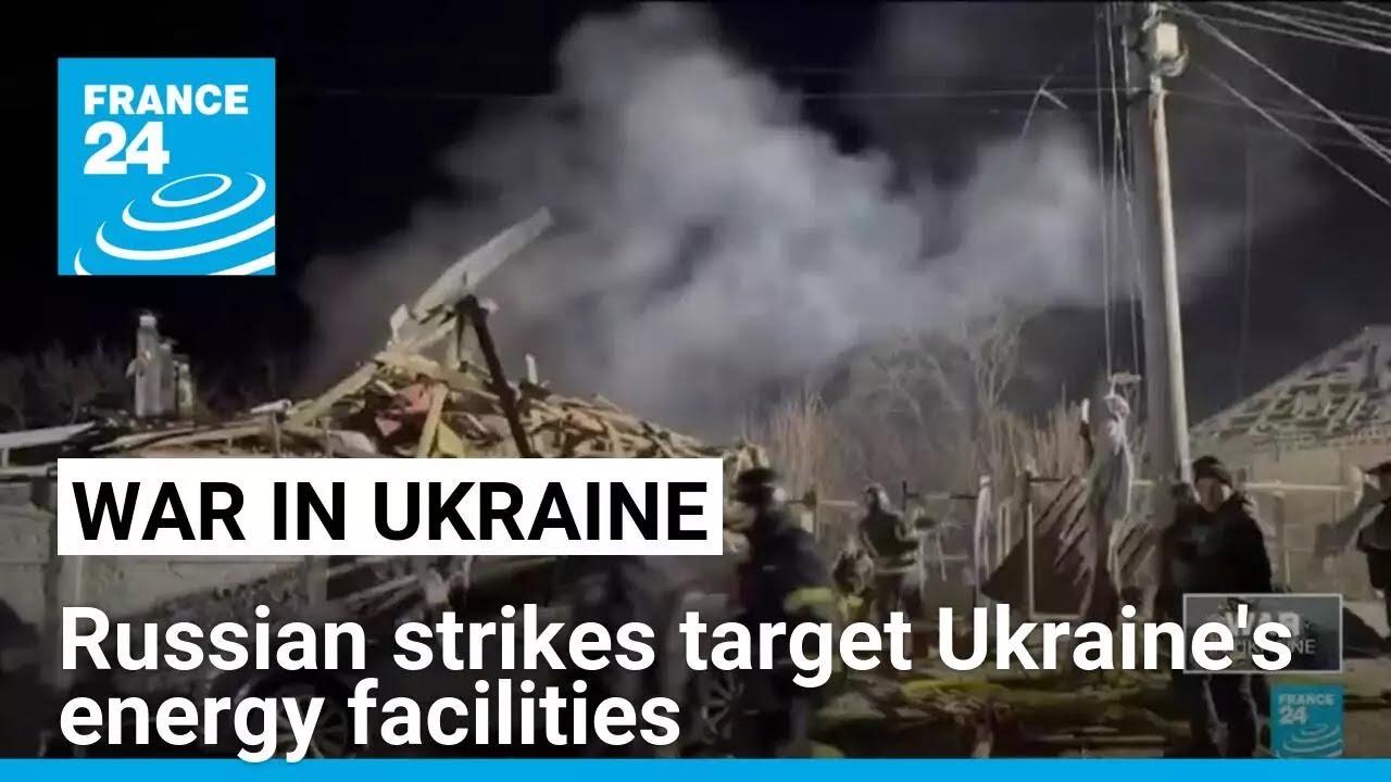 Russian strikes target Ukraine's energy infrastructure • FRANCE 24 English