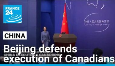 China says acted 'in accordance with the law' after 4 Canadians executed • FRANCE 24 English