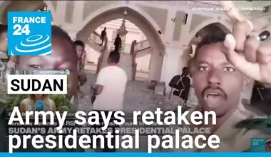 Sudan's military says it has retaken Khartoum's presidential palace • FRANCE 24 English